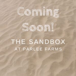 The Sandbox at Parlee Farms