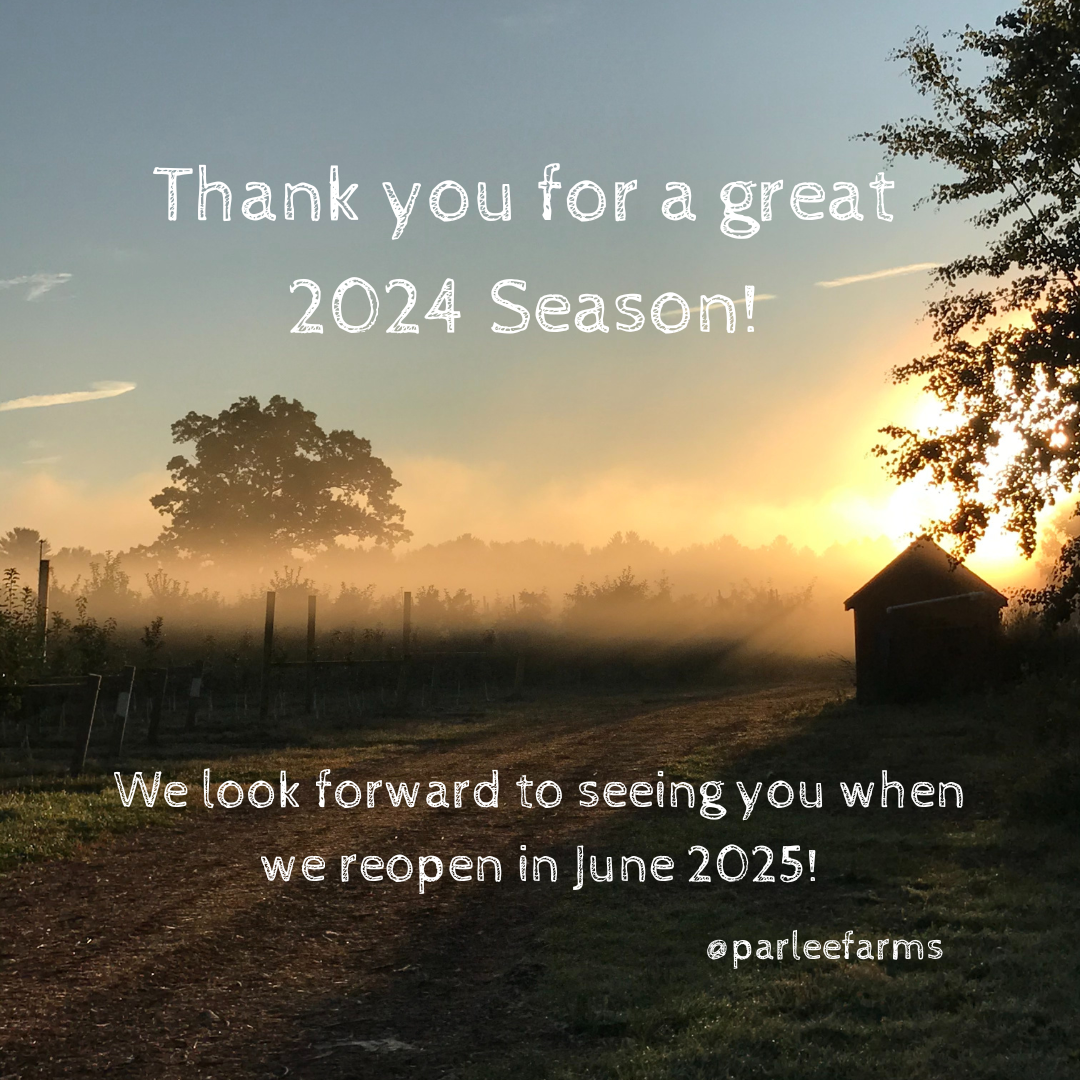 Parlee Farms is Closed until June 2025